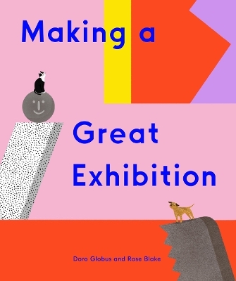 Making a Great Exhibition - Doro Globus