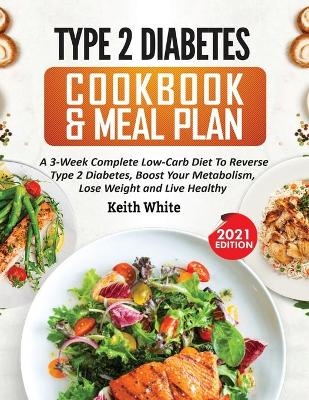 Type 2 Diabetes Cookbook & Meal Plan - Keith White