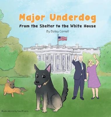 Major Underdog - Bailey Cornell