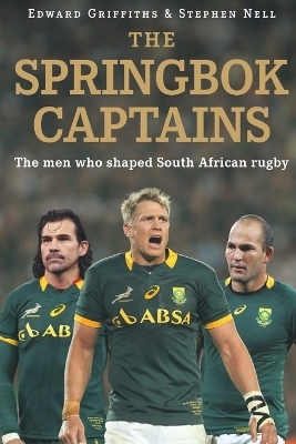 The Springbok captains - Edward Griffiths, Stephen Nell