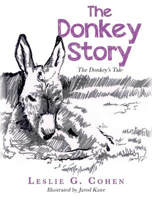 The Donkey Story - Leslie G Cohen