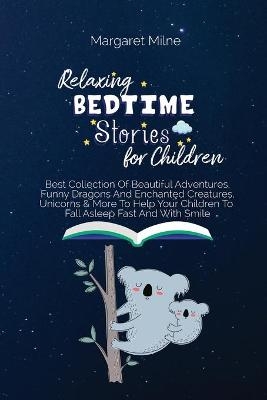 Relaxing Bedtime Stories for Children - Margaret Milne