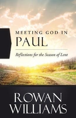 Meeting God in Paul - Archbishop Rowan Williams