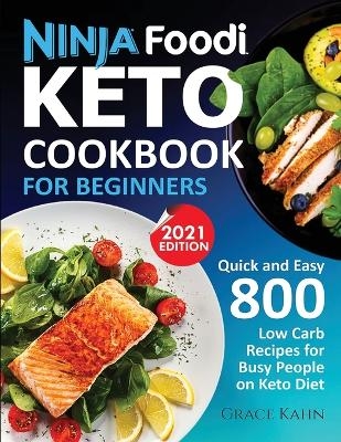 Ninja Foodi Keto Cookbook for Beginners - Grace Kahn