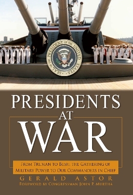 Presidents at War - Gerald Astor