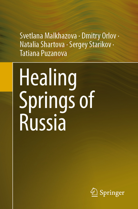 Healing Springs of Russia - Svetlana Malkhazova, Dmitry Orlov, Natalia Shartova, Sergey Starikov, Tatiana Puzanova