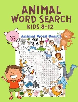 Animal Word Search For Kids Ages 8-12 - Mary Wayne