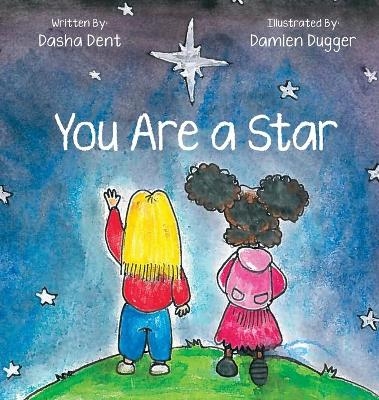 You Are A Star - Dasha Dent