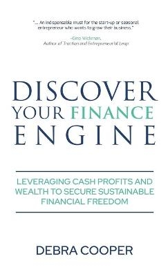 Discover Your Finance Engine - Debra Cooper