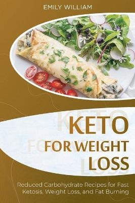 Keto for Weight Loss - Emily William