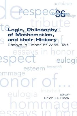 Logic, Philosophy of Mathematics, and their History - 