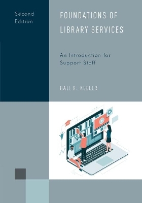 Foundations of Library Services - Hali R. Keeler