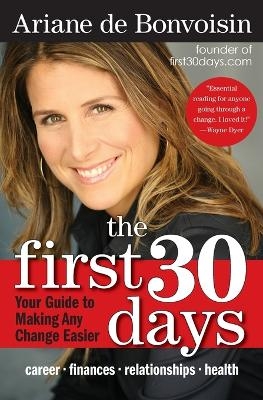 The First 30 Days - Ariane De Bonvoisin