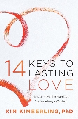 14 Keys to Lasting Love - Kim Kimberling