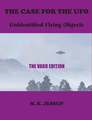 The Case for the UFO - M K Jessup
