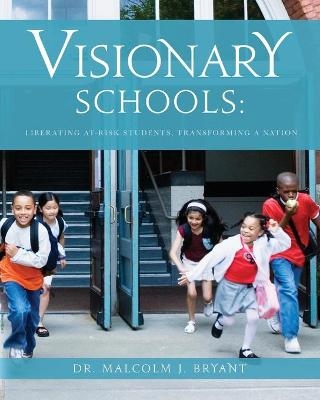 Visionary Schools - Dr Bryant