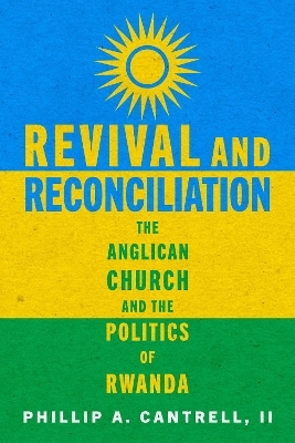 Revival and Reconciliation - Phillip A. Cantrell