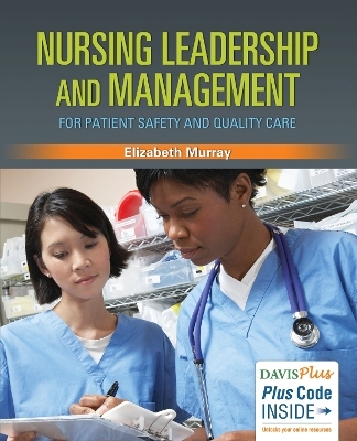 Nursing Leadership and Management for Patient Safety and Quality Care -  MURRAY