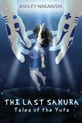 The Last Sakura - Ashley K Nakanishi