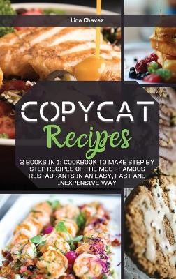 Copycat Recipes - Lina Chavez