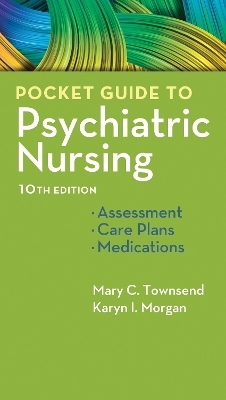 Pocket Guide to Psychiatric Nursing 10e -  Townsend,  Morgan