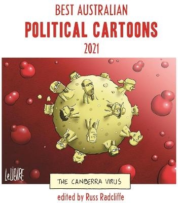 Best Australian Political Cartoons 2021 - Russ Radcliffe