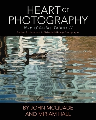 Heart of Photography - John McQuade, Miriam Hall