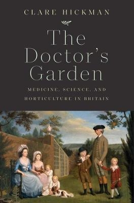 The Doctor's Garden - Clare Hickman