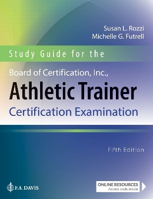 Study Guide for the Board of Certification, Inc., Athletic Trainer Certification Examination - Susan Rozzi, Michelle G. Futrell