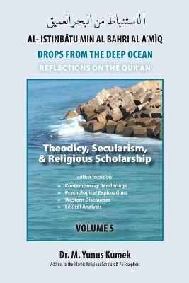 Theodicy, Secularism, & Religious Scholarship - M Yunus Kumek