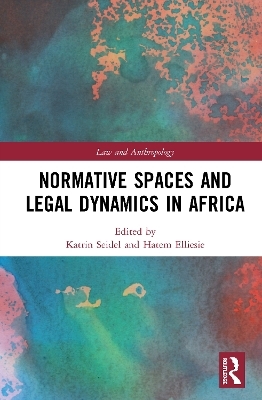 Normative Spaces and Legal Dynamics in Africa - 