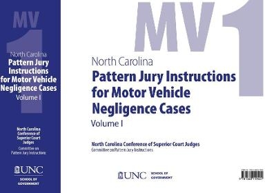 North Carolina Pattern Jury Instructions for Motor Vehicle Negligence Cases, 2020 Edition - Shea Riggsbee Denning