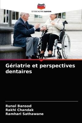 Gériatrie et perspectives dentaires - Runal Bansod, Rakhi Chandak, Ramhari Sathawane