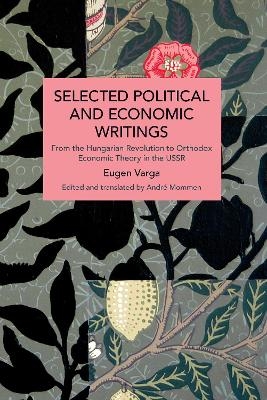 Selected Political and Economic Writings of Eugen Varga - Eugen Varga