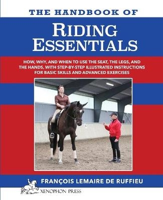 The Handbook of RIDING ESSENTIALS - Francois Lemaire de Ruffieu