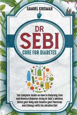 Dr Sebi Cure for Diabetes - Samuel Kinsman