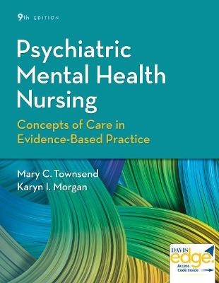 Psychiatric Mental Health Nursing 9e -  Townsend,  Morgan