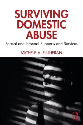 Surviving Domestic Abuse - Michele A. Finneran