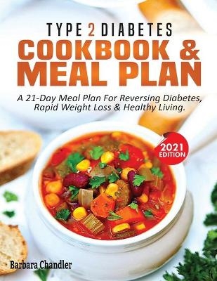 Type 2 Diabetes Cookbook & Meal Plan - Barbara Chandler