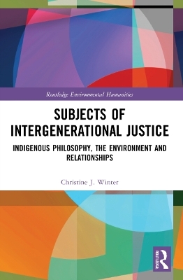 Subjects of Intergenerational Justice - Christine J. Winter