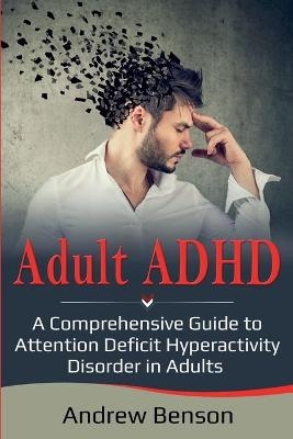 Adult ADHD - Andrew Benson