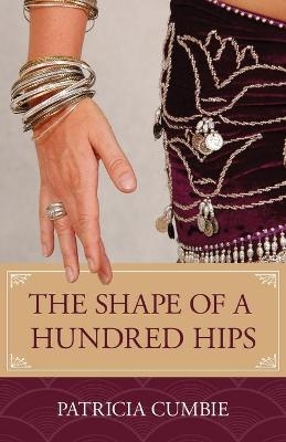 The Shape of a Hundred Hips - Patricia Cumbie