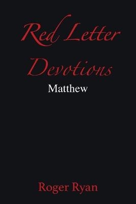 Red Letter Devotions - Roger R Ryan