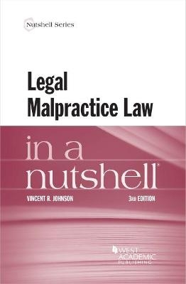 Legal Malpractice Law in a Nutshell - Vincent R. Johnson