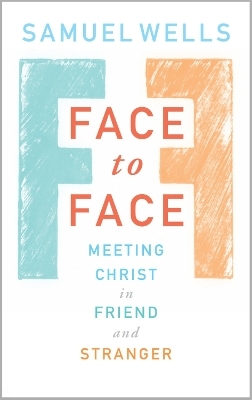 Face to Face - Samuel Wells