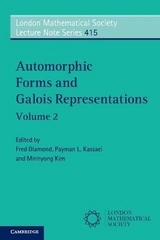 Automorphic Forms and Galois Representations: Volume 2 - Diamond, Fred; Kassaei, Payman L.; Kim, Minhyong