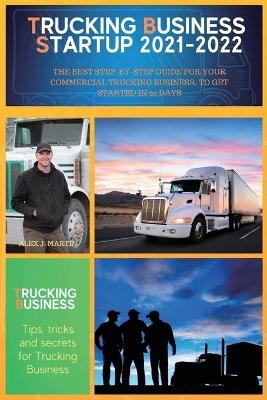 Trucking Business Startup 2021-2022 - Phil Rupert