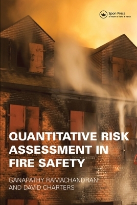 Quantitative Risk Assessment in Fire Safety - Ganapathy Ramachandran, David Charters