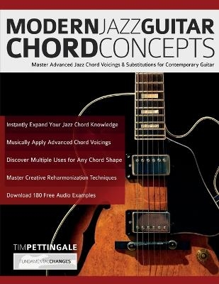 Modern Jazz Guitar Chord Concepts - Tim Pettingale, Joseph Alexander