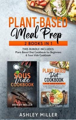Plant Based Meal Prep - Ashley Miller
